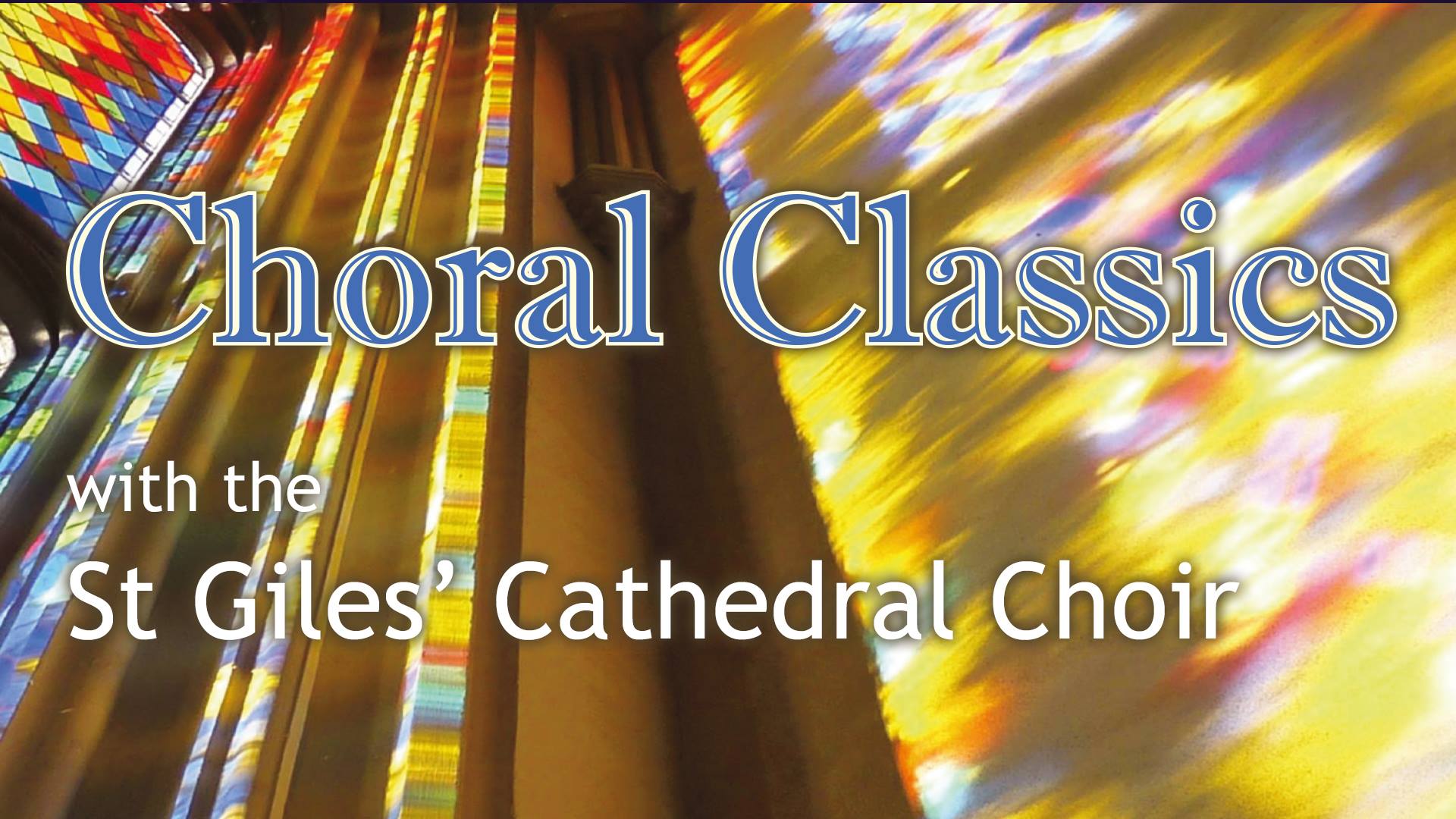 Choral Classics, St Giles’ Cathedral, Review Edinburgh Guide