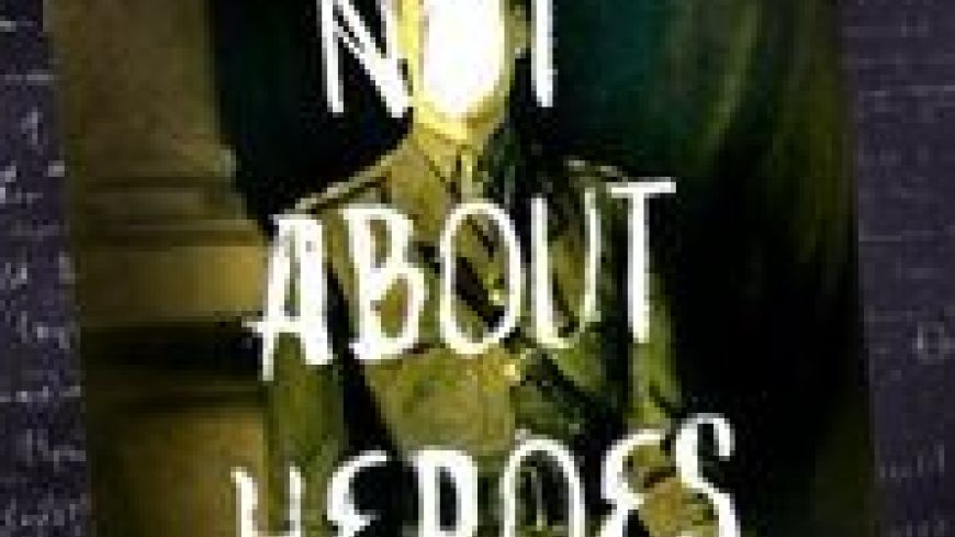 Not About Heroes, Traverse, Review