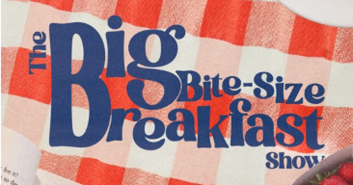 Checked tablecloth in the background, text saying The Big Bite Size Breakfast Show